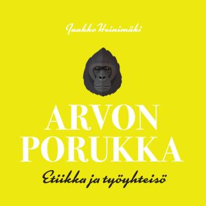 Arvon porukka - etiikka ja työyhteisö
