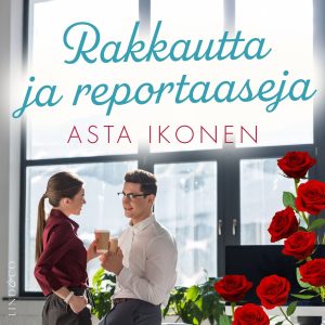 Rakkautta ja reportaaseja