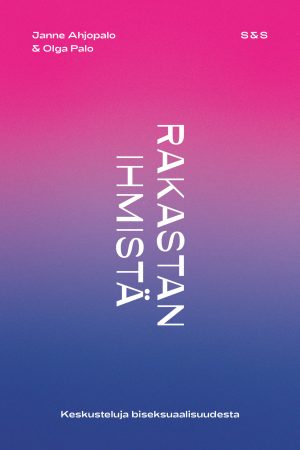 Rakastan ihmistä - keskusteluja biseksuaalisuudesta