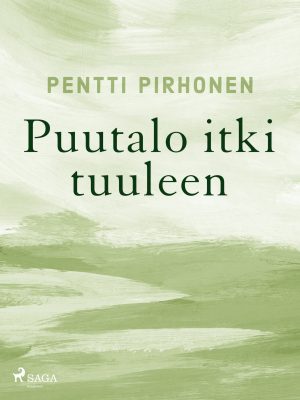 Puutalo itki tuuleen