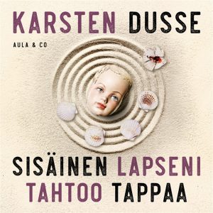 Sisäinen lapseni tahtoo tappaa