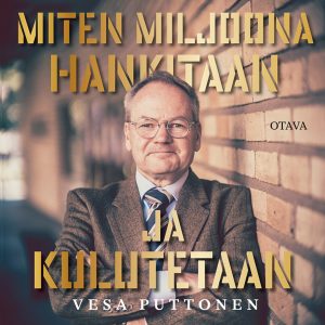 Miten miljoona hankitaan ja kulutetaan