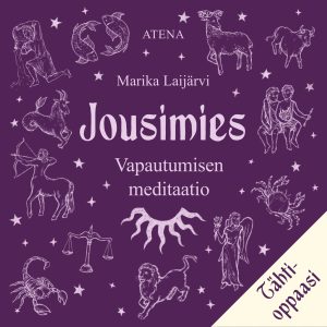 Jousimies – Vapautumisen meditaatio