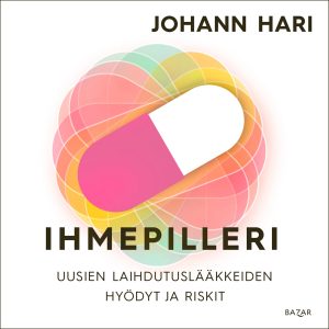 Ihmepilleri: uusien laihdutuslääkkeiden hyödyt ja riskit