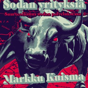 Sodan yrityksiä. Suurteollisuus sodan palveluksessa