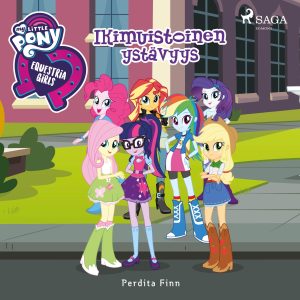 My Little Pony – Equestria Girls – Ikimuistoinen ystävyys