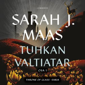 Throne of Glass - Tuhkan valtiatar osa 1
