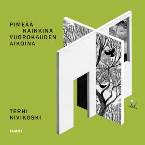 Pimeää kaikkina vuorokauden aikoina