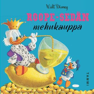 Disney. Roope-sedän mehukauppa
