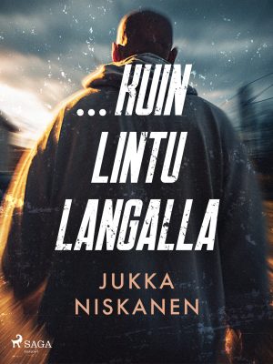 …kuin lintu langalla