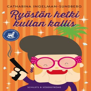 Ryöstön hetki kullan kallis