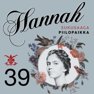 Hannah 39: Piilopaikka