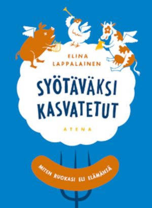 Syötäväksi kasvatetut