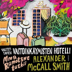 Valitettavien vastoinkäymisten hotelli