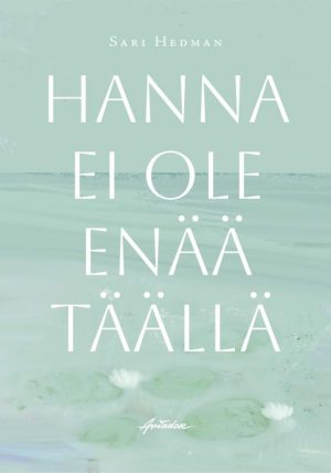 Hanna ei ole enää täällä