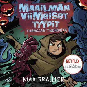 Maailman viimeiset tyypit: Tuhoojan tukikohta