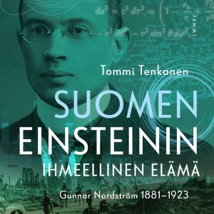 Suomen Einsteinin ihmeellinen elämä