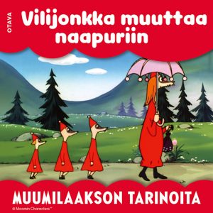 Muumi - Vilijonkka muuttaa naapuriin