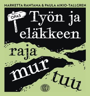 Työn ja eläkkeen raja murtuu -opas