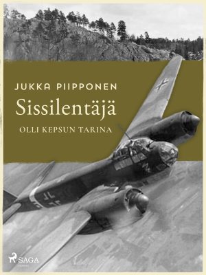 Sissilentäjä: Olli Kepsun tarina