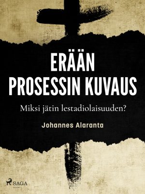 Erään prosessin kuvaus – Miksi jätin lestadiolaisuuden?