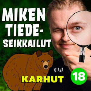 Miken tiedeseikkailut 18 - Karhut