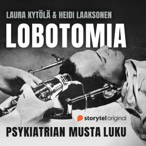 Lobotomia – Psykiatrian musta luku