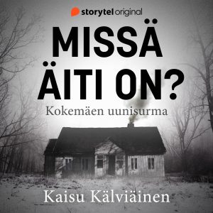 Missä äiti on? – Kokemäen uunisurma