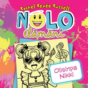 Nolo elämäni 16: Olisinpa Nikki