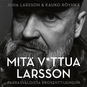 Mitä v*ttua Larsson