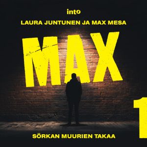 MAX – Sörkan muurien takaa