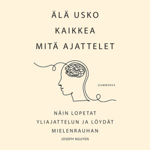 Älä usko kaikkea mitä ajattelet