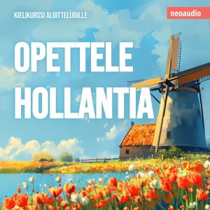 Kielikurssit aloittelijoille, Opettele hollantia (Leikkaamaton)
