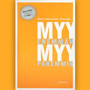 Myy enemmän - myy paremmin