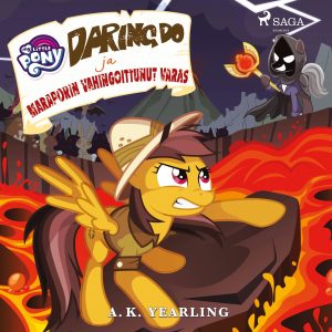 My Little Pony – Daring Do ja Maraporin vahingoittunut varas