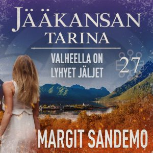 Valheella on lyhyet jäljet: Jääkansan tarina 27