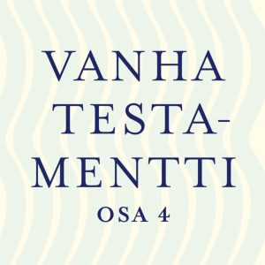 Vanha testamentti osa 4