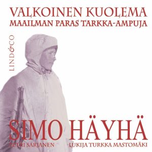 Simo Häyhä - Valkoinen kuolema