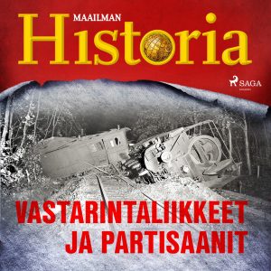 Vastarintaliikkeet ja partisaanit