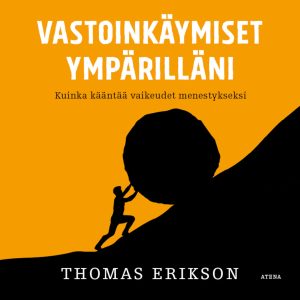 Vastoinkäymiset ympärilläni