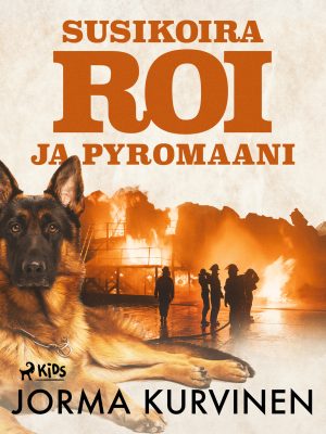 Susikoira Roi ja pyromaani
