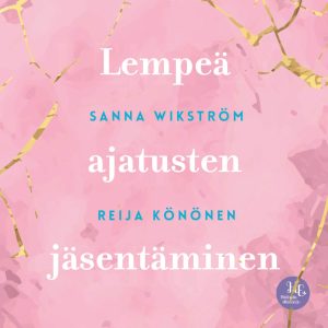 Meditaatio - Lempeä ajatusten jäsentäminen