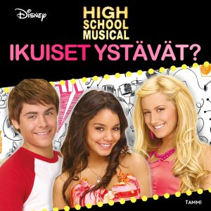 High School Musical. Ikuiset ystävät?