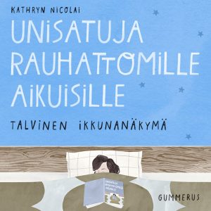 Unisatuja rauhattomille aikuisille 21 - Talvinen ikkunanäkymä