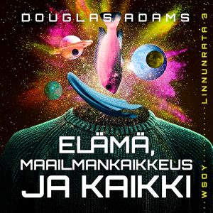 Elämä, maailmankaikkeus – ja kaikki