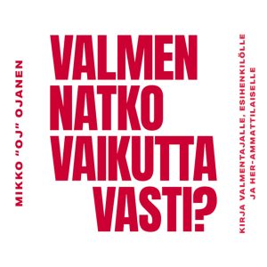Valmennatko vaikuttavasti? Kirja valmentajalle, esihenkilölle ja HR-ammattilaiselle