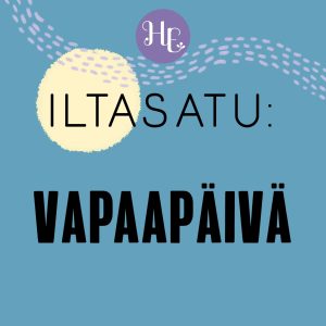 Iltasatu aikuiselle: Vapaapäivä