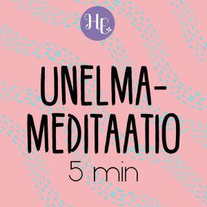 Unelmameditaatio 5 min
