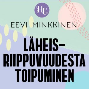 Läheisriippuvuudesta toipuminen