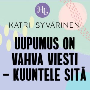 Uupumus on vahva viesti